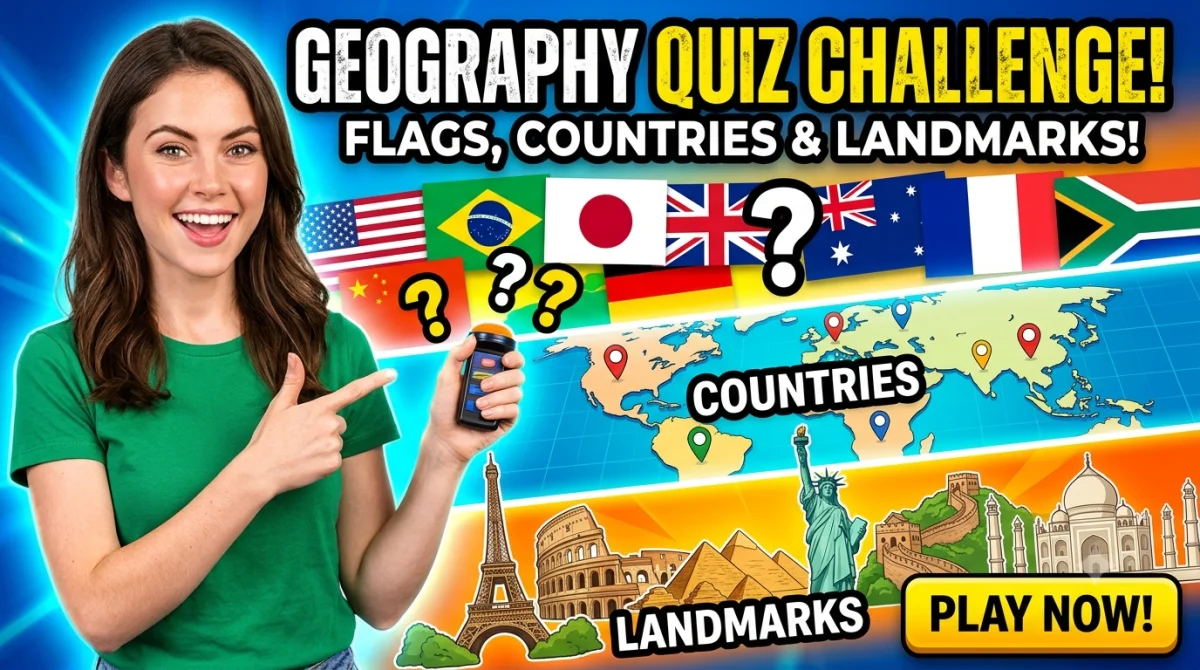 Geography Quiz Challenge: Flags, Countries and Landmarks