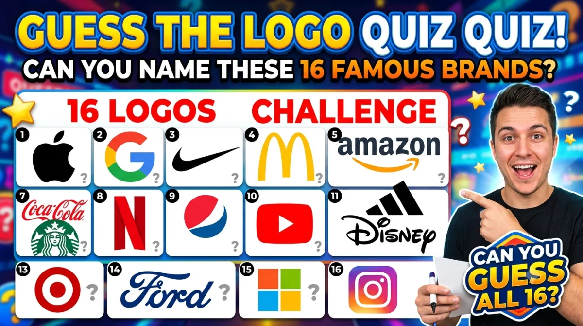 Guess the Logo Quiz: Can You Name These 16 Famous Brands?